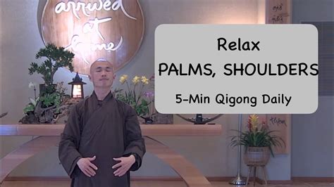 Relax Shoulders Palms Minute Qigong Stretching Palms Youtube