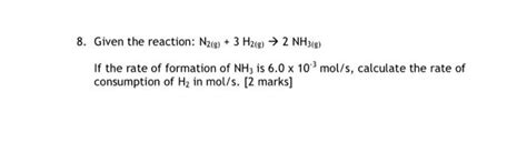 Solved 8 Given The Reaction N2 G3h2 G→2nh3 G If The