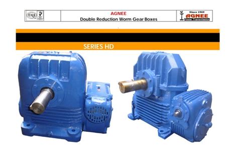 Agnee Double Reduction Worm Gear Box Hvd Ppt