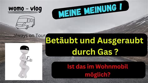 WOHNMOBIL AUSGERAUBT Betäubt mit Gas Ist das auf dem Stellplatz o