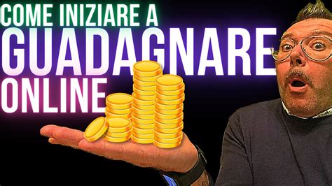 Come Guadagnare Online SENZA INVESTIRE Come Iniziare Un Business