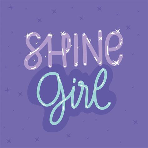 shine girl phrase 3700648 Vector Art at Vecteezy