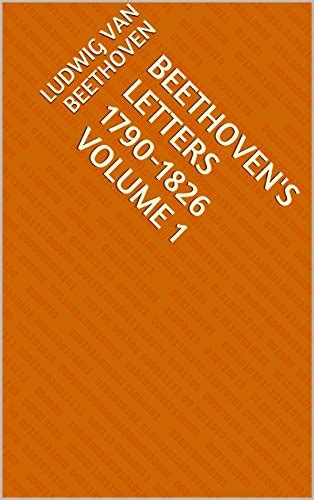 Beethoven S Letters Volume By Ludwig Van Beethoven Goodreads