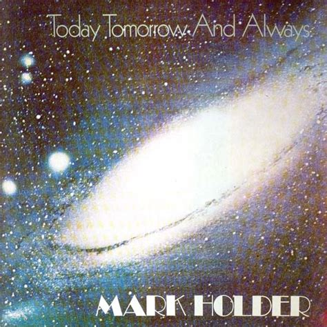 Mark Holder – Today Tomorrow And Always (1974, Vinyl) - Discogs