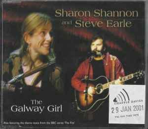 Sharon Shannon And Steve Earle - The Galway Girl (2000, CD) | Discogs