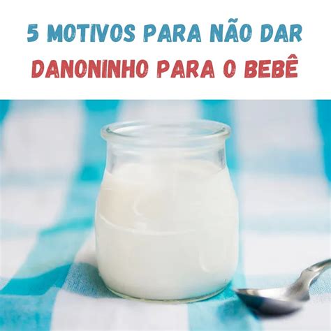 Bebe Pode Tomar Leite Fermentado