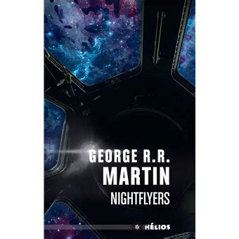 Nightflyers Poche George R R Martin Achat Livre Fnac