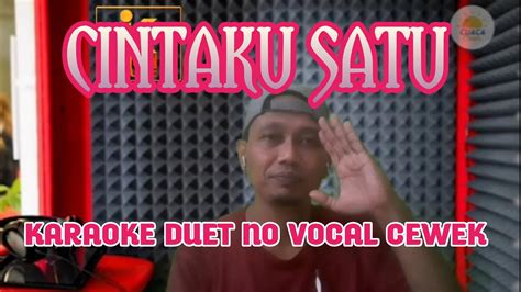 Cintaku Satukaraoke Duet Tanpa Vocal Cewek Youtube