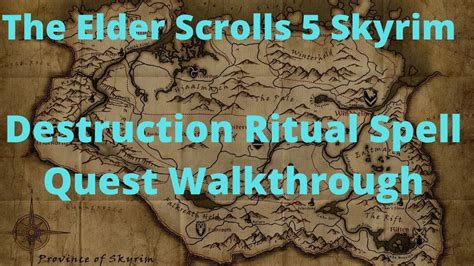 The Elder Scrolls Skyrim Destruction Ritual Spell Quest Walkthrough