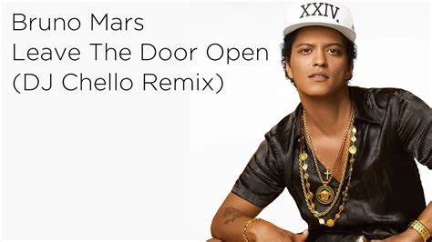 Bruno Mars Leave The Door Open DJ Chello Remix YouTube