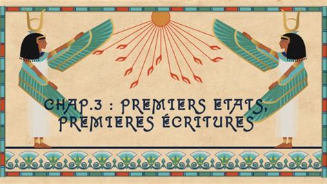 H6 Th1 Chap 3 Premiers Etats Premières écritures