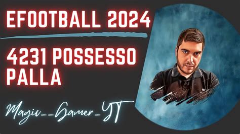 EFootball 2024 4231 Con Tre Trequartisti Modulo Creato Per Francesco