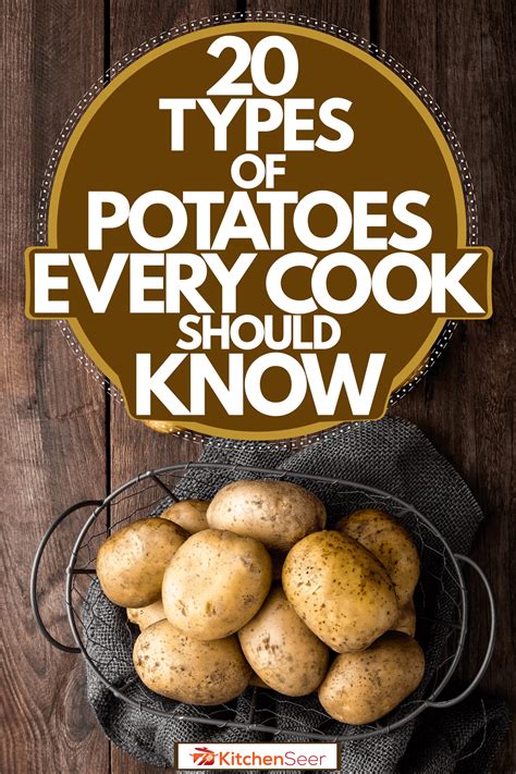 20 Types Of Potatoes Every Cook Should Know
