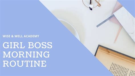 How To Girl Boss Morning Routine Youtube