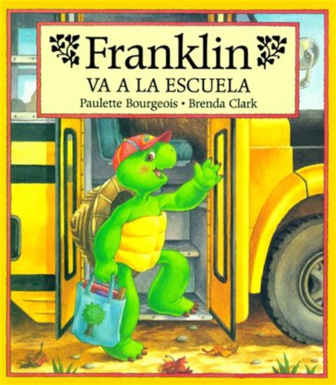 Franklin va a la escuela/ Franklin Goes To School (Spanish Edition) by ...