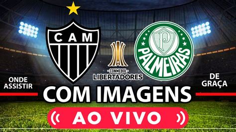 SAIBA ONDE ASSISTIR O JOGO DO ATLÉTICO MG X PALMEIRAS AO VIVO