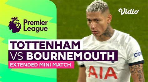 Tottenham Vs Bournemouth Extended Mini Match Premier League 2324 Vidio