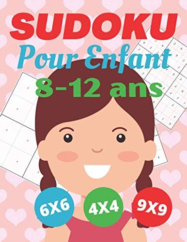 Sudoku Pour Enfant Ans X X X Carnet D Activit Pour Jouer