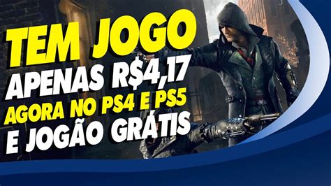 Corre Tem Jogo Por Apenas R 4 17 Em PromoÇÃo No Ps4 E JogÃo GrÁtis Agora Youtube