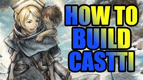 FULL CASTTI BREAKDOWN Octopath Traveler 2 YouTube