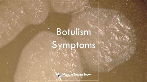 Botulism Symptoms: A Silent Killer – Medical Trends Now