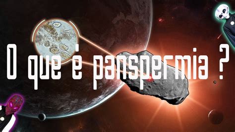 O Que é Panspermia Youtube