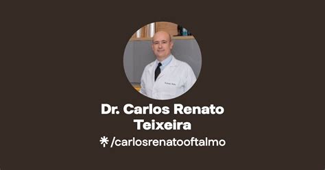 Dr Carlos Renato Teixeira Instagram Facebook Linktree