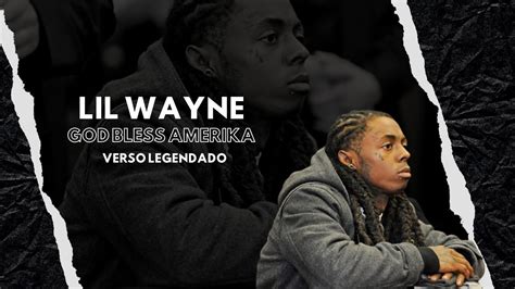 Lil Wayne God Bless Amerika Verso Legendado Youtube