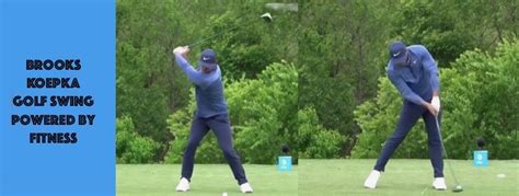 How To Be Like Brooks Brooks Koepkas Golf Swing Powered By Fitness