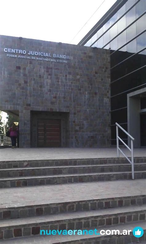 Centro Judicial Banda. Poder Judicial de Santiago del Estero - La Banda