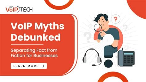 VoIP Myths Debunked Separating Fact From Fiction For Businesses