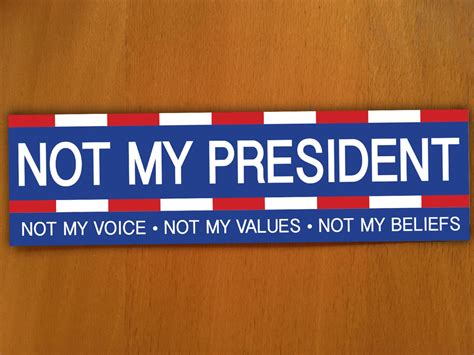 Donald Trump Not My President Bumper Sticker By Trumptshirts