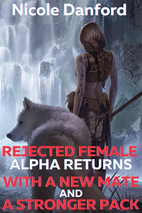 Rejected Female Alpha Returns With A New Mate And A Stronger Pack