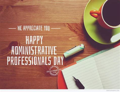 We Appreciate You Administrative Professionals Day Desi Comments