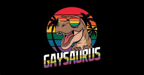 Gaysaurus Dinosaur Lesbian T Rex LGBTQ Rainbow Gay Mom Pride