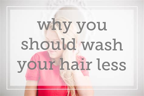 Why You Should Wash Your Hair Less - Bungalows & Olives