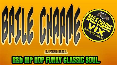 Baile Charme Mixado Dj Fabbio Brasil Youtube