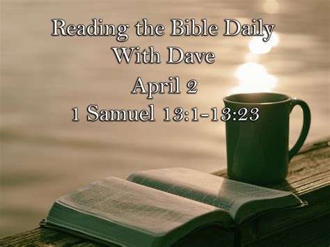 Reading the Bible Daily with Dave: April 2 1 Samuel 13:1-23