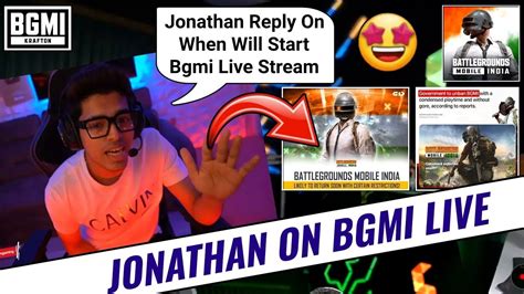 JONATHAN VIEWS ON BGMI UNBAN BGMI UNBAN IN MARCH BGMI UNBAN