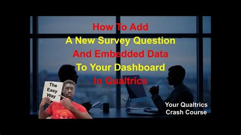 How To Add A New Survey Question And Embedded Data To Your Dashboard In