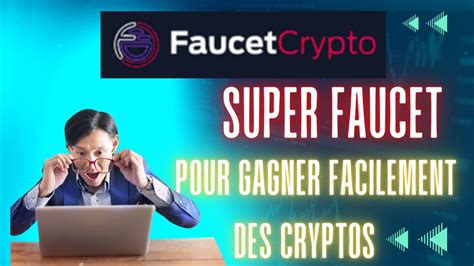 Tuto FAUCETCRYPTO Faucet Pour Gagner Sur Internet Des Cryptos