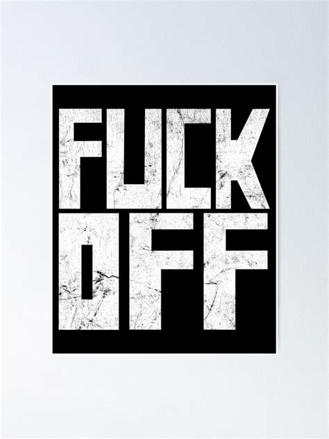 Polite As Fuck Fuck Off Poster For Sale By Loiussino Redbubble
