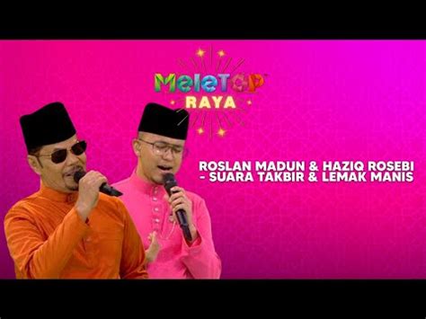 Roslan Madun Haziq Rosebi Suara Takbir Lemak Manis Meletop Raya