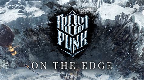 Frostpunk: On The Edge | PC Steam Downloadable Content | Fanatical