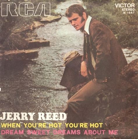 Jerry Reed When You Re Hot You Re Hot Lyrics Genius Lyrics