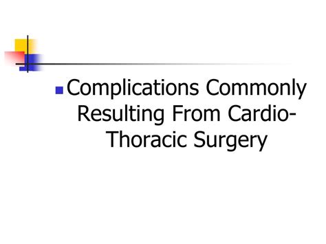 PPT - COMPLICATIONS OF CARDIOTHORACIC SURGERY PowerPoint Presentation ...