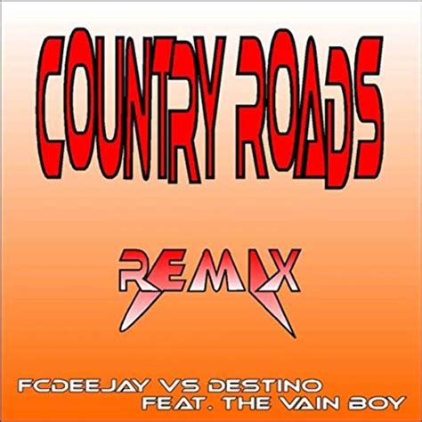 Amazon.com: Country Roads Remix : Fcdeejay vs. Destino: Digital Music