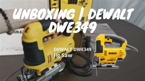 Unboxing Dewalt Dwe Jig Saw Machine Youtube