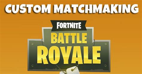 Fortnite custom matchmaking keys EXPLAINED: How do you get a custom ...