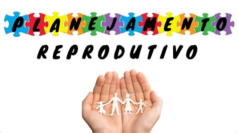 Planejamento Reprodutivo Planejamento Familiar Youtube